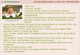 Anonymous 621 KB JPG >be me 12/16/18(Sun)02:11:50 No.787461463 >36 yo virgin >never even seen a woman before >raised by literal subhumans in a frozen wasteland >zero experience interacting with actual people other than a fat, bearded slave driver >one day decide to leave the wasteland to search for my father who doesn't even know I exist >find him in NYC and discover I have a younger half- brother who's Chad as f--- >go to the mall with Chadbro and I see a 9/10 qt curling ribbons >Chadbro sees I'm interested in her and tells me to go talk to her and gives me some pointers >I ask her out by saying the most autistic s--- you can imagine >she f------ says yes >tfw being 6'3" lets you get women despite being socially retarded