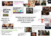 or FFEE SUNSE MILD FUPRICE DE-CAF -"Large black coffee please" -"a what? w-What is that?..." Based sigma Stupid beta male The barista: KIND OF GAY WOMEN The customer: SIGMA MALE one sided beef with service workers IS MY PASSION How the writter felt after writting the script Barista is rude for no reason Middle aged dude power fantasy of ordering coffee at a "new age" coffee place ORDERING A COFFEE IN 2025... eyes rolling ✔ I LOVE Bullying service workers passive agressive ✓ *acts like a P.O.S but somehow is the good guy What really happens in real life : - Black coffee please. - Ok, what size? - Large. - Great that will be... I am the only sane person left on this world BR MALE KAREN