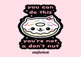 you can do this Sugarhai you're not a don't nut sugarhai