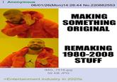 Anonymous imgflip.com 06/01/26(Mon)14:28:44 No.220882553 MAKING SOMETHING ORIGINAL REMAKING 1980-2008 STUFF IMG_7516.jpg 59 KB JPG >Entertainment industry in 2020s