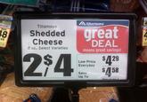 MILD ED FANCY MILD Unit Price DEAL 18 VE 3, 2010 CH Tillamook Shedded Cheese 8 oz., Select Varieties 2$4 SHREDDED CHEE NATURAL AR Albertsons great DEAL means great savings! Low Price Everyday Save Up To $429 $158 When you buy 2 16 ALL 4 123 Y