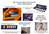 My recent trip to the music store starterpack what I saw when I entered what used to be a drum room ManaPoly fun synthesizer with fun knobs ManaPoly fascinated with how HonoPoly limited yet amazing this device was (expected it to be way more expensive) felt like Peter Sinfield making funny sounds with his VCS3 that one synthesizer they recently got switched these two on LATCH ON OFF CHORD MEMC UNISON UNISON/SHARE POLY ON/OFF EFFECTS HOLD LINOL " - ASSIGN MODE -POLY- getting increasingly obsessed with the thing felt like her kept thinking about the synthesizer ever since I left that shop WE NEED TO LEAVE! You've been playing this thing for an hour!!