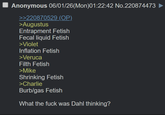 Anonymous 06/01/26(Mon)01:22:42 No.220874473 >>220870529 (OP). >Augustus Entrapment Fetish Fecal liquid Fetish >Violet Inflation Fetish >Veruca Filth Fetish >Mike Shrinking Fetish >Charlie Burb/gas Fetish What the f--- was Dahl thinking?