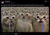 A meme reading, "so called “free thinkers” when the cheddar bay biscuits come out." The meme uses an image of a crowd of drooling cats.