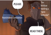 PLEASE. The Artificer wanting a "gore defender" Reanimated Companion READ THESE.