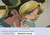 50 KB JPG >first woman protagonist >ends the Joestar curse