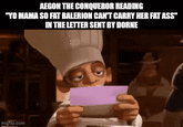 AEGON THE CONQUEROR READING "YO MAMA SO FAT BALERION CAN'T CARRY HER FAT ASS" IN THE LETTER SENT BY DORNE imgflip.com