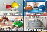 m E BREAKING NEW Regular Couple Yaoi Couple 1 M POST H LIKES FRIENDS AND FAMILY DON'T KNOW WHERE IT ALL WENT WRON I See No Difference 1 E 1/2 1/2 Yuri Couple Love Is Love ifunny.co