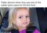 Fallen demon when they see one of the odder quirk users for the first time made with mematic