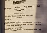 9th SE Things We Want to Know. :0: 1.-Whe discovered the salient. 2-Why. 3.-Whether the "Christmas tree" expert mentioned last week is not likely to have a rival ahortly. 101 4-And if a pretty competition is likely to be seen.