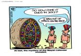 r/CultureBlitz 3 min. ago 2. Orators Byndicom, Inc. www.ovisors.com 1-24 wilongrealpress.com/rabes SO HOW COME IT ENDS IN 2012? IRAN OUT OF SPACE ON THE ROCK ܨܧ At last, the mystery of the Mayan calendar revealed.