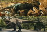 Jurassic World Dominion (2022) The End of Oakstreet (2026)