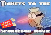 TICKETS TO THE Spob ⭑Spob SPONGEBOB MOVIE