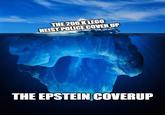 THE 200 K LEGO HEIST POLICE COVER UP THE EPSTEIN COVERUP