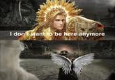 I don't want to be here anymore