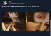 lala @therealmsrogue girls when they remember elia martell