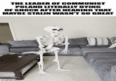 THE LEADER OF COMMUNIST POLAND LITERALLY DYING OF SHOCK AFTER HEARING THAT MAYBE STALIN WASN'T SO GREAT imgflip.com