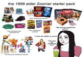 the 1998 elder Zoomer starter pack 70-0709 Easy-Bake AQUAMARI HIGH SCHOOL MUSICAL Cgrese ⒸAMETUIE SEDURE Bride Magical Mirror Share MICKEY MOUS BRATZ ych Angutz weet Your childhood movies! Kudos Yogos STRAWS Ma Lunchables "My favorite childhood games" Your favorite toys growing up! Your childhood snacks! Brownie You favorite childhood shows! "I miss the 2000s so much" "she was my childhood icon"