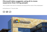 Microsoft data suggests using Al is more expensive than hiring people "For my team, the cost of compute is far beyond the costs of the employees." By Ray Brennan / May 26, 2026 f Microsoft