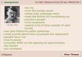 Anonymous 10 KB JPG >be me 01/06/19(Sun)10:53:20 No.789251811 >over the border racist >sleep with underage niece >hate the British for humiliating my country's people >cool mustache >spend a lot of time outside of said county >can give firebomb public speeches >write a book about how my people are oppressed >people favor me >rise to power >consider WW2 as the opening of opportunities >be Gandhi >pic unrelated 4 Replies View Thread