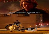 You turned her against me! Obi-Wan Padme 10 ifunny.co