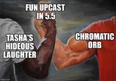 FUN UPCAST IN 5.5 TASHA'S HIDEOUS LAUGHTER imgflip.com CHROMATIC ORB