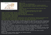 Anonymous WHY DO I HAVE TO DIE? 47 KB JPG 06/08/26(Mon) 13:27:39 No.84768663 >Be me >Born in a s------- >Be low IQ and fail in education >Be physically weak and cant find work >Want to be female but have an ugly face >Have no prospects for life >Have nothing going in life >Be medically and mentally ill >Be poor near homeless level >Fail every attempt at doing anything >Physically abused >Societally abused >Normal countries still list my situation and country as "safe" so cant even asylum to try and fix anything >Have no motivation to do anything here Its not fair, why does nothing ever good actually happen to me at all. I was born to suffer and I will die in pain all because I wasnt gifted enough to crawl myself out of endless hell I dont have the motivation or the strength or the vitality to do this, I just want to live peacefully damn it Why do I have to die suffering in a ditch I didnt even dig while random Somalis and Indians get accepted into a better country to take millions for free I dont want anything much, I just want to live with dignity But I would take dying st this point Twenty years of hell