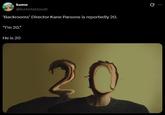 kumo @kumotacloudz 'Backrooms' Director Kane Parsons is reportedly 20. "I'm 20." He is 20 2 Q