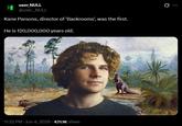 user_NULL > @user_NULL Kane Parsons, director of 'Backrooms', was the first. He is 120,000,000 years old. 11:32 PM - Jun 4, 2026 -421.1K Views B