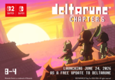 0-2 a⚫ NINTENDO SWITCH. NINTENDO SWITCH. deltarunc™ CHAPTER 5 8-4 Nintendo Switch is a trademark of Nintendo. LAUNCHING JUNE 24, 2026 AS A FREE UPDATE TO DELTARUNE DELTARUNE © Toby Fox 2018-2026. All rights reserved.