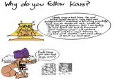 'you follow Kars? Why do you I deeply respect lord Kars. He and Esidisi raised me as if I was their own biological son. I acquired a lot of my knowledge from him, he taught me well, raised me to be the proud warrior that I am today. We have spent the last 10 thousand years together, and I will continue to respet and be a loyal follower to my lord and mentor until, and after we reach our final goal. Dude. Have you seen that guys ass??