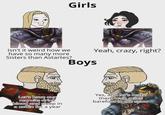 Girls Yeah, crazy, right? Isn't it weird how we have so many more Sisters than Astartes? Boys Let's have our recruits drink blood and sleep in a coffin for a year Yes, and let's make them walk miles barefoot in the snow
