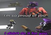 Imgflip.com PRESS Their Fiendish patron who just got a new soul The Warlock who just killed the Murderhobo I'm so proud of you I didn't do it for you