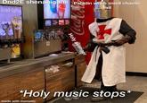 Dnd2E shenanigans Paladin when smell chaotic evil Iced Coffee Coca-Cola Holy avenger TRASH *Holy music stops* made with mematic