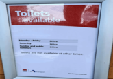 Toilets Savailable Monday-Friday 24 hrs Saturday 24 hrs Sunday and public 24 hrs holidays Toilets are not available at other times. NSW Transport Visit transportnsw.info