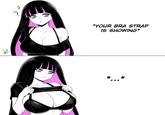 WA "YOUR BRA STRAP IS SHOWING" "