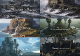 Winterfell Storms End Casterly Rock Greywater Watch Dragonstone The Evrie