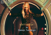 STARK TREK DEEP SPACE NINE MATT SMITH as Daimon Targaryen