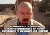 ME LEARNING A LOT OF THE "MILLIONS OF CASUALTIES" IN CHINESE WARS WERE JUST PEOPLE NOT REGISTERING WITH THE GOVERNMENT TO AVOID PAYING TAXES mgflip.com