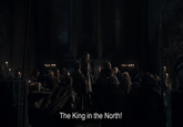 The King in the North!