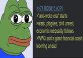 >>741003815 (OP) >"anti-woke era" starts >wars, plagues, civil unrest, economic inequality follows >WW3 and a giant financial crash looming ahead