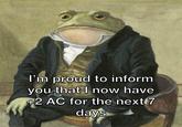 I'm proud to inform you that I now have +2 AC for the next 7 days
