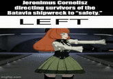 Jeronimus Cornelisz directing survivors of the Batavia shipwreck to "safety." LEFT imgflip.com