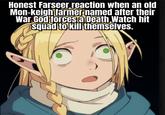 Honest Farseer reaction when an old Mon-keigh farmer named after their War God forces a Death Watch hit Squad to kill themselves.