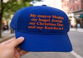 My mayor Muslim my bagel Jewish my Christian Dior and my Knicks in 4