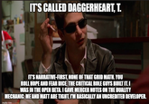 IT'S CALLED DAGGERHEART, T. IT'S NARRATIVE-FIRST, NONE OF THAT GRID MATH. YOU ROLL HOPE AND FEAR DICE. THE CRITICAL ROLE GUYS BUILT IT. I WAS IN THE OPEN BETA. I GAVE MERCER NOTES ON THE DUALITY MECHANIC. ME AND MATT ARE TIGHT. I'M BASICALLY AN UNCREDITED DEVELOPER. imgflip.com Whir