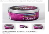 Home Warhammer 40,000: Slaanesh Candle SLAANESH SCENTED CAN SLAANESH WARHAMMER SCENTED CANDLE SLAANESH THE SOSE OF SLAANESH WARHAMMER 40.000 WARHAMME AGE OF SIGMA SCENTED CANDLE SLAANESH THE SCENT OF EXCESS SLAANESH SLAANESH Warhammer 40,000: Slaanesh Candle SCENTED CANDLE SLAANESH
