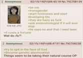 : Anonymous 408 KB JPG 02/15/19(Fri)08:45:18 No.792708139 >be me >transgender >start hormones and start developing t--- >they are hairy as f--- >ask endocrinologist if it will ever stop >he says no and that i need laser >it costs a fortune Wat do/b/? Anonymous 02/15/19(Fri)08:47:01 No.792708238 >try to spit in the face of God >Become genetic abomination Things seem to be taking their natural course OP