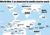 World War 2 as depicted in media starter pack Pearl Harbor:0 Maybe a couple scenes? World War 2!! nothing Blitz nope One or two Battle of Atlantic movies D-day! Pre-war and Battle of Berlin Imao ppp Finnish language only :0 maybe? поре World War 2!! Chinese films only Atomic bombs anti-war stuff only :[ Nope Zero Island hopping Stalingrad Nothing They joined the Axis? campaign nothing They joined the Maybe? Spanish Civil War Zero Desert Fox!!! :D Allies? Jol Maybe? Pearl Harbor->