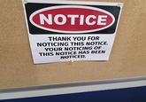 NOTICE THANK YOU FOR NOTICING THIS NOTICE. YOUR NOTICING OF THIS NOTICE HAS BEEN NOTICED. இல